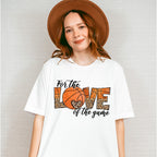 For The Love Of The Game - Basketball Unisex Crewneck T-Shirt Sweatshirt Hoodie