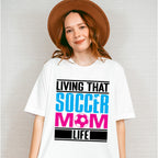 Living That Soccer Mom - Soccer Unisex Crewneck T-Shirt Sweatshirt Hoodie