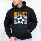 Don't Just Set Goals Score Them - Soccer Unisex Crewneck T-Shirt Sweatshirt Hoodie