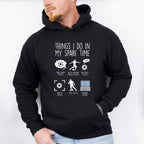 Things I Do In My Spare Time - Soccer Unisex Crewneck T-Shirt Sweatshirt Hoodie