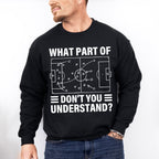 What Part Of Don't You Understand - Soccer Unisex Crewneck T-Shirt Sweatshirt Hoodie