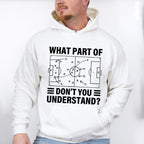 What Part Of Don't You Understand - Soccer Unisex Crewneck T-Shirt Sweatshirt Hoodie