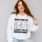 What Part Of Don't You Understand - Soccer Unisex Crewneck T-Shirt Sweatshirt Hoodie