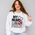 My Heart Is On That Field - Soccer Unisex Crewneck T-Shirt Sweatshirt Hoodie