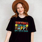 Softball Makes Me Happy - Softball Unisex Crewneck T-Shirt Sweatshirt Hoodie