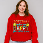 Softball Makes Me Happy - Softball Unisex Crewneck T-Shirt Sweatshirt Hoodie