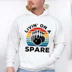 Livin' On A Spare - Bowling Unisex Crewneck T-Shirt Sweatshirt Hoodie