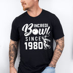 IncrediBowl Since 1980 - Bowling Unisex Crewneck T-Shirt Sweatshirt Hoodie