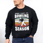 Sorry I Can't It's Bowling Season - Bowling Unisex Crewneck T-Shirt Sweatshirt Hoodie