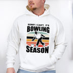 Sorry I Can't It's Bowling Season - Bowling Unisex Crewneck T-Shirt Sweatshirt Hoodie