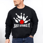 Just Strike It - Bowling Unisex Crewneck T-Shirt Sweatshirt Hoodie