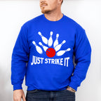 Just Strike It - Bowling Unisex Crewneck T-Shirt Sweatshirt Hoodie