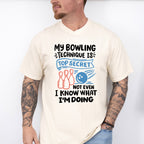 My Bowling Technique Is Top Secret - Bowling Unisex Crewneck T-Shirt Sweatshirt Hoodie