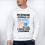 My Bowling Technique Is Top Secret - Bowling Unisex Crewneck T-Shirt Sweatshirt Hoodie