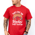 They See Me Bowlin' They Hating - Bowling Unisex Crewneck T-Shirt Sweatshirt Hoodie