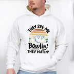 They See Me Bowlin' They Hating - Bowling Unisex Crewneck T-Shirt Sweatshirt Hoodie