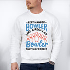 Left Handed Bowler - Bowling Unisex Crewneck T-Shirt Sweatshirt Hoodie
