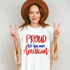 Proud To Be an American , 4th of July Theme T-shirt, Hoodie, Sweatshirt