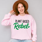 Plant Based Rebel Vegan Theme T-shirt, Hoodie, Sweatshirt