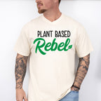Plant Based Rebel Vegan Theme T-shirt, Hoodie, Sweatshirt