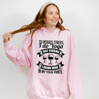 I Do Yoga, Yoga Theme T-shirt, Hoodie, Sweatshirt