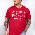 Need a Nap Valentines Theme T-shirt, Hoodie, Sweatshirt