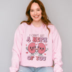 Can't Get a Neph of You Valentines Theme T-shirt, Hoodie, Sweatshirt