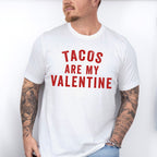 Tacos Are My Valentines Theme T-shirt, Hoodie, Sweatshirt