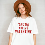 Tacos Are My Valentines Theme T-shirt, Hoodie, Sweatshirt