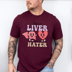 Liver Not a Hater Valentines Theme T-shirt, Hoodie, Sweatshirt