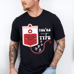 You're My Type Valentines Theme T-shirt, Hoodie, Sweatshirt