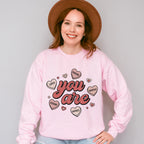 You Are Valentines Theme T-shirt, Hoodie, Sweatshirt