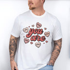 You Are Valentines Theme T-shirt, Hoodie, Sweatshirt