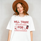 Will Trade Students for Chocolate Valentines Theme T-shirt, Hoodie, Sweatshirt