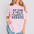 My Class is Full of Sweethearts Valentines Theme T-shirt, Hoodie, Sweatshirt