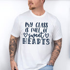 My Class is Full of Sweethearts Valentines Theme T-shirt, Hoodie, Sweatshirt