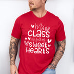My Class is Full of Sweethearts Valentines Theme T-shirt, Hoodie, Sweatshirt