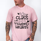 My Class is Full of Sweethearts Valentines Theme T-shirt, Hoodie, Sweatshirt