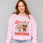 Better Together Valentines Theme T-shirt, Hoodie, Sweatshirt