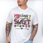 My Class Is Full Of Sweethearts Valentines Theme T-shirt, Hoodie, Sweatshirt
