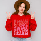 My Class is Full of Sweet Hearts Valentine Theme T-shirt, Hoodie, Sweatshirt