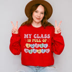 My Class is Full of Sweet Hearts Valentine Theme T-shirt, Hoodie, Sweatshirt