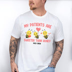 My Patients Are Sweeter Than Honey Valentines Theme T-shirt, Hoodie, Sweatshirt