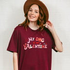 My Dog Is My Valentine Valentines Theme T-shirt, Hoodie, Sweatshirt
