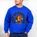 Keep On Keepin On Mental Health Theme Unisex Crewneck T-Shirt Sweatshirt Hoodie