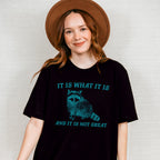 It Is What It Is Fun Theme Unisex Crewneck T-Shirt Sweatshirt Hoodie