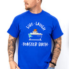 Live Laugh Toaster Bath Fun Theme Unisex Crewneck T-Shirt Sweatshirt Hoodie