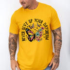Never Give Up Your Dreams Mental Health Theme Unisex Crewneck T-Shirt Sweatshirt Hoodie