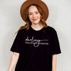 Darling This Is Just A Chapter Mental Health Theme Unisex Crewneck T-Shirt Sweatshirt Hoodie
