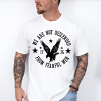 We Are Not Descended From Fearful Men 4Th Of July Unisex Crewneck T-Shirt Sweatshirt Hoodie